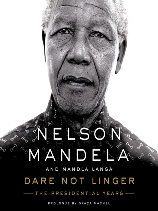 Title details for Dare Not Linger by Nelson Mandela - Available